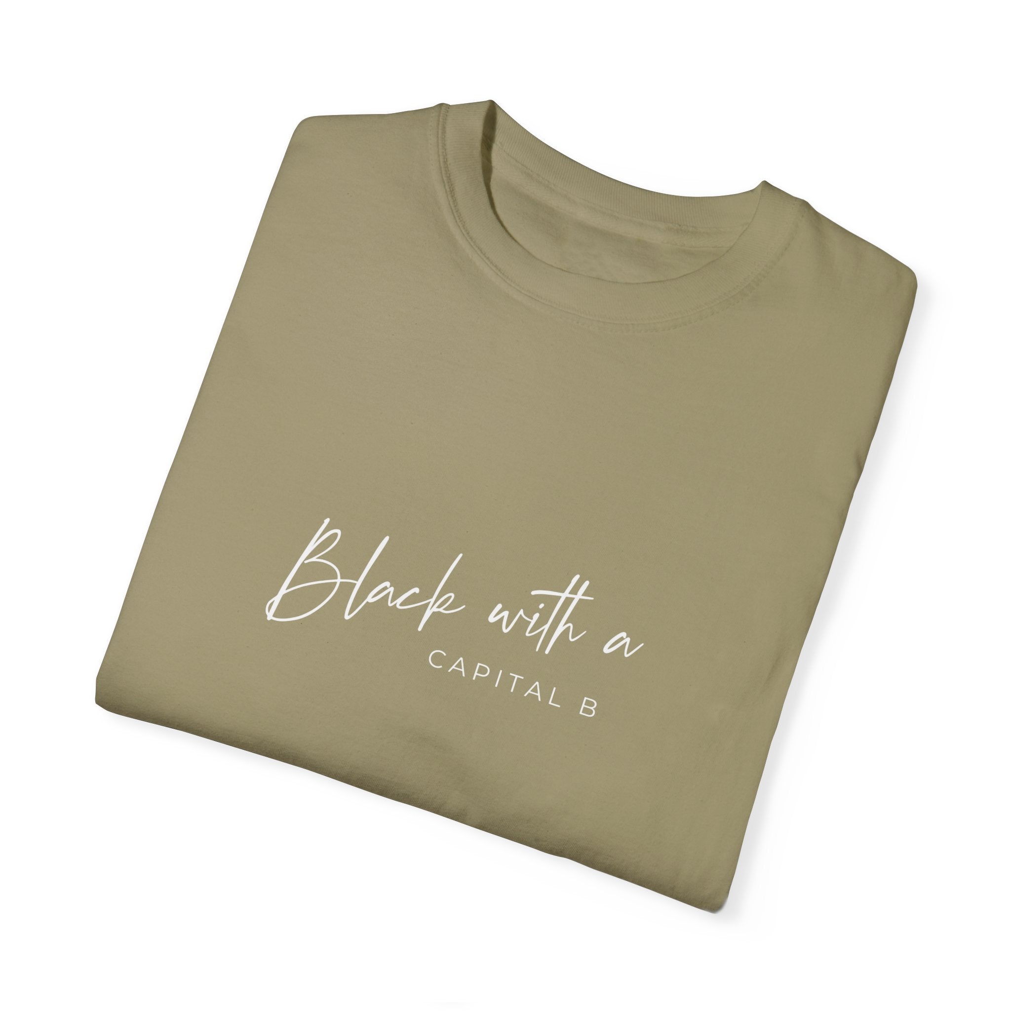 Black with a Capital B Unisex Garment-Dyed Tshirt