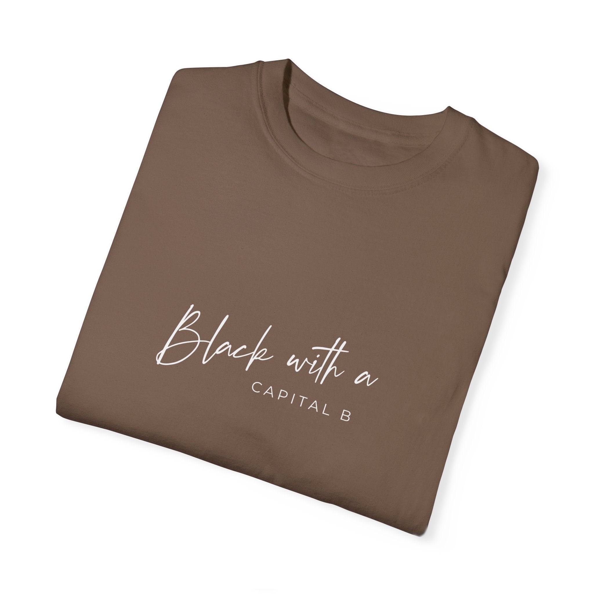 Black with a Capital B Unisex Garment-Dyed Tshirt